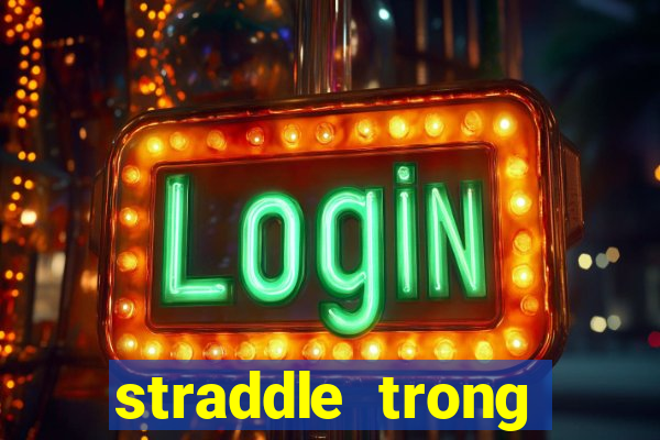 straddle trong poker là gì