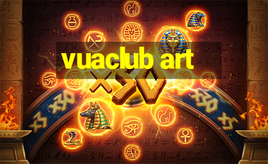 vuaclub art