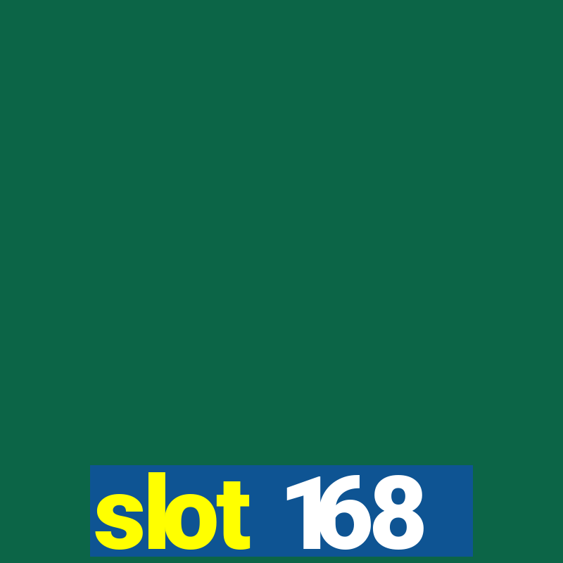 slot 168