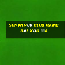 Sunwin88 Club Game Bài Xóc Đĩa