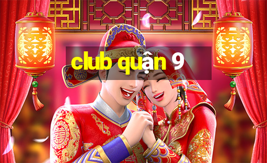 club quận 9