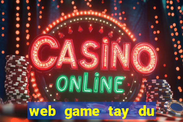 web game tay du ky online