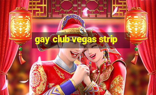 gay club vegas strip