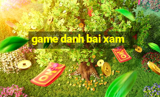 game danh bai xam