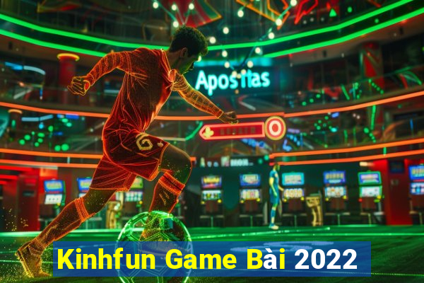 Kinhfun Game Bài 2022