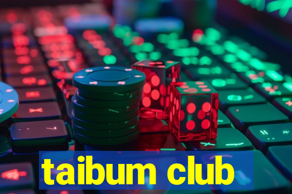 taibum club