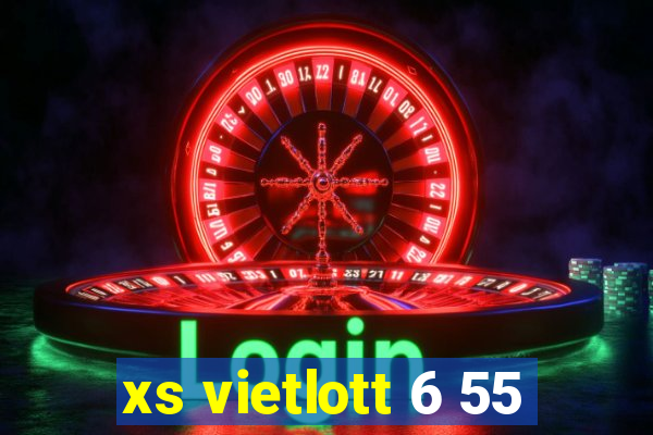 xs vietlott 6 55