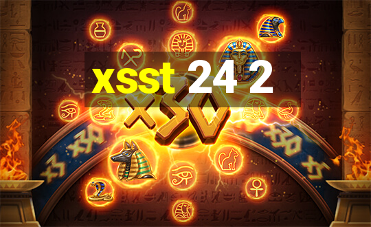 xsst 24 2