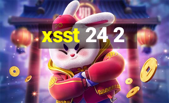 xsst 24 2