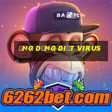 ứng dụng diệt virus