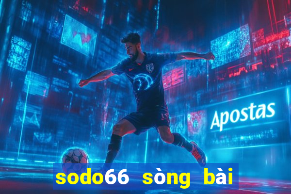 sodo66 sòng bài trực tuyến