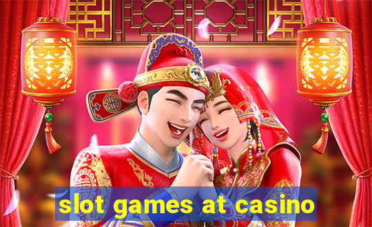 slot games at casino