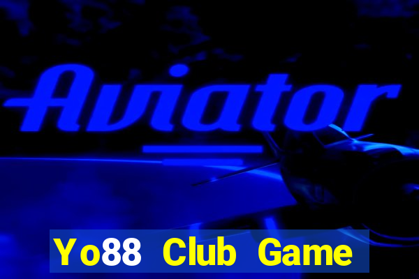 Yo88 Club Game Bài 247 Club