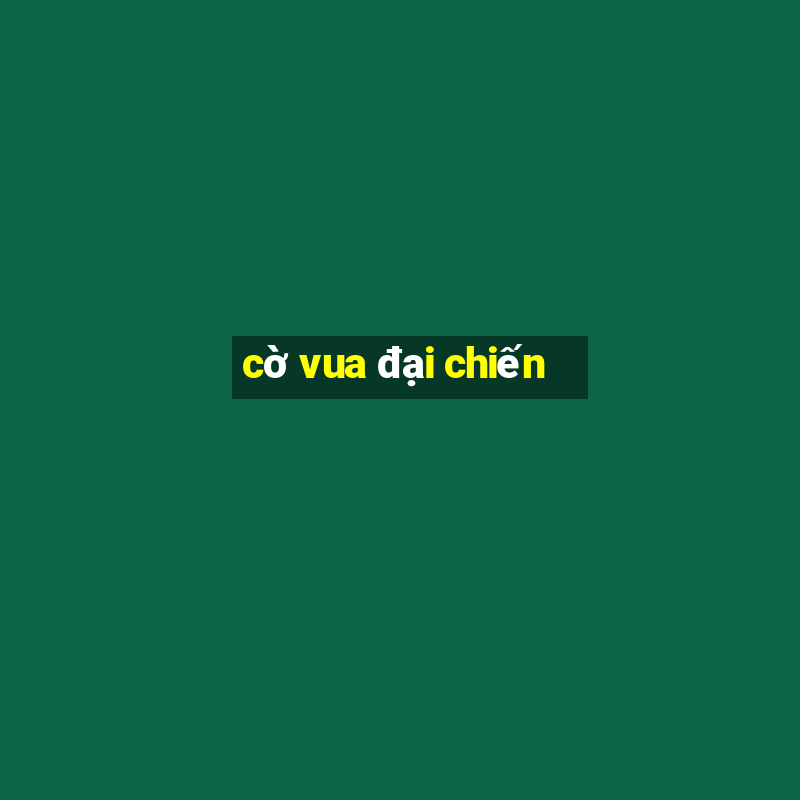 cờ vua đại chiến