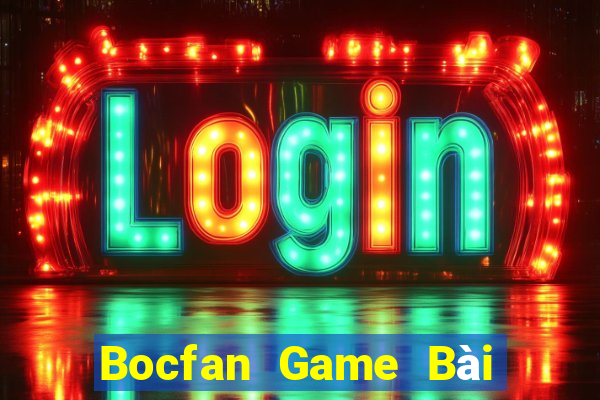 Bocfan Game Bài Tài Xỉu