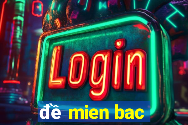 đề mien bac