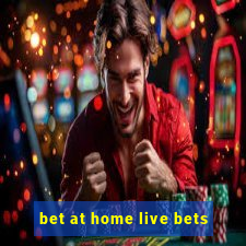 bet at home live bets