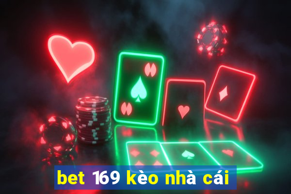 bet 169 kèo nhà cái