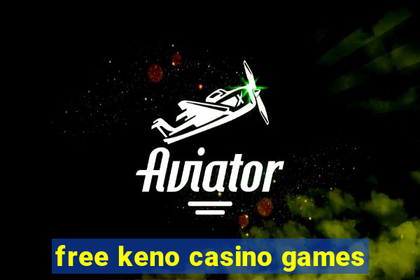 free keno casino games