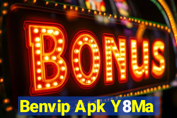 Benvip Apk Y8Ma