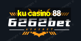 ku casino 88