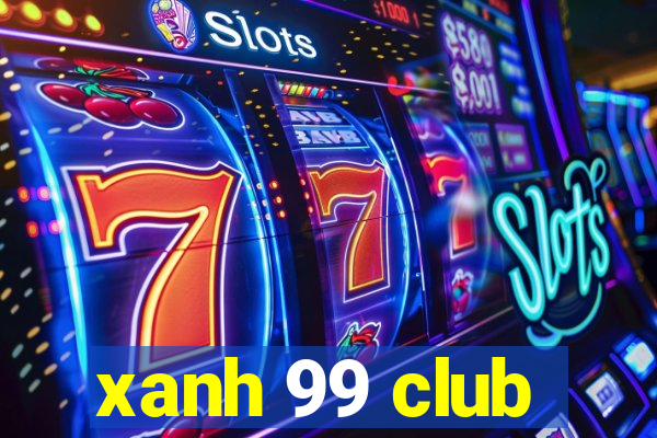 xanh 99 club