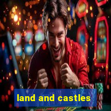 land and castles