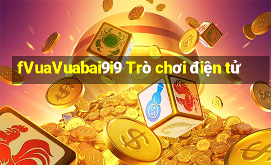 fVuaVuabai9i9 Trò chơi điện tử