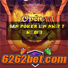 Sàn poker lớn nhất thế giới