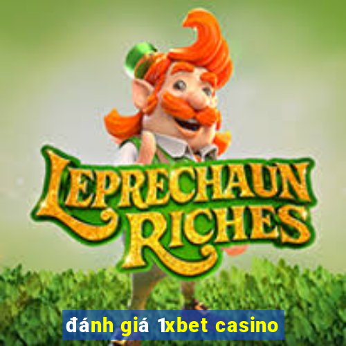 đánh giá 1xbet casino