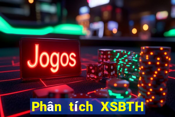 Phân tích XSBTH ngày 8