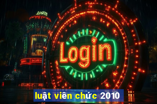 luật viên chức 2010