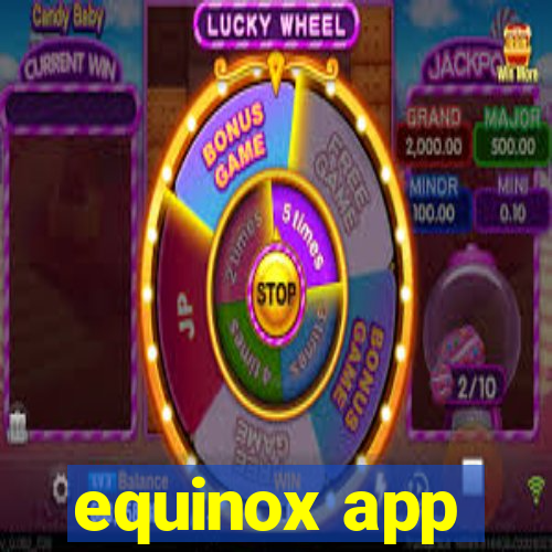 equinox app