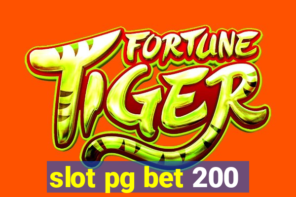 slot pg bet 200