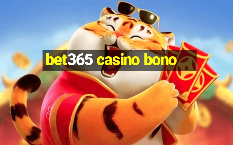 bet365 casino bono