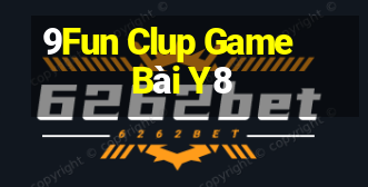 9Fun Clup Game Bài Y8