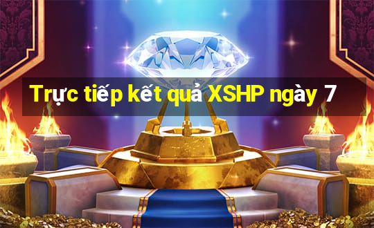 Trực tiếp kết quả XSHP ngày 7