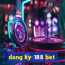 dang ky 188 bet