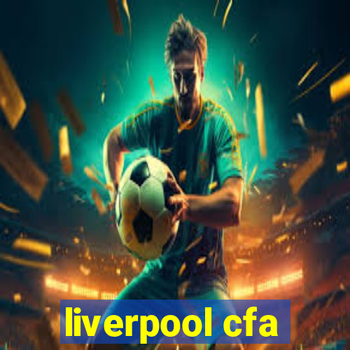 liverpool cfa