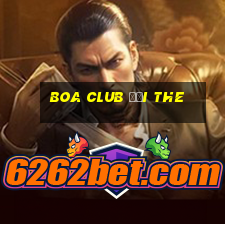 boa club đổi the