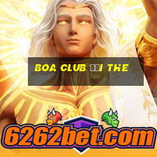 boa club đổi the