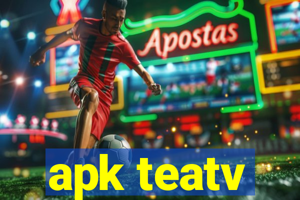 apk teatv