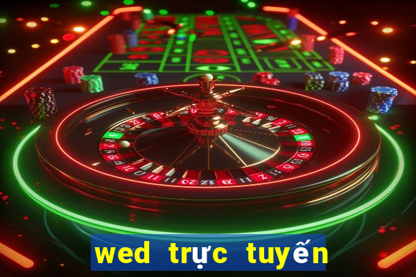 wed trực tuyến điện tử