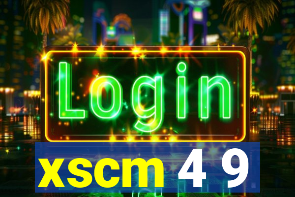 xscm 4 9