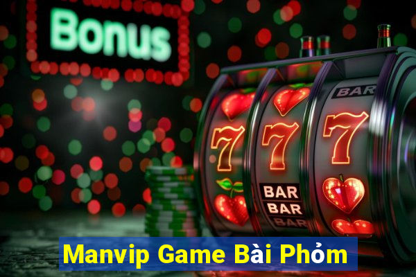 Manvip Game Bài Phỏm