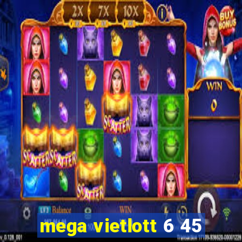 mega vietlott 6 45