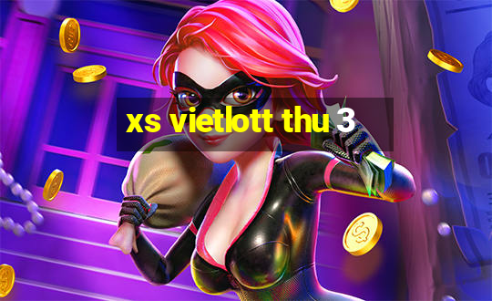 xs vietlott thu 3