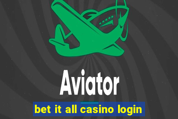 bet it all casino login