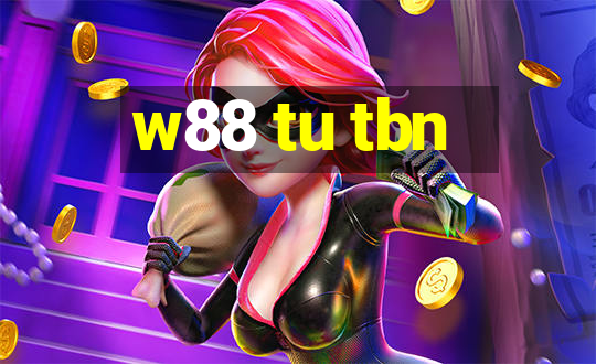 w88 tu tbn