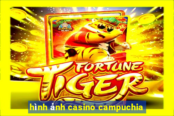 hình ảnh casino campuchia